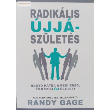 Randy Gage: Radikális újjászületés