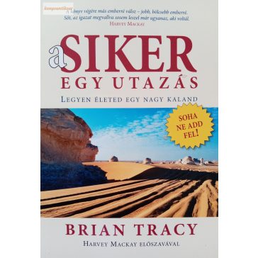 Brian Tracy: A siker egy utazás