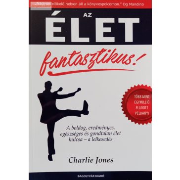 Charlie Jones: Az élet fantasztikus!