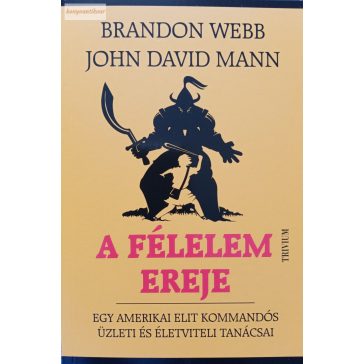 Brandon Webb – John David Mann: A félelem ereje