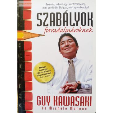 Guy Kawasaki: Szabályok forradalmároknak