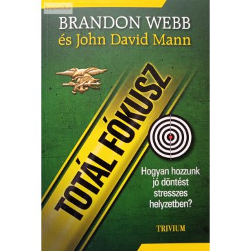 Brandon Webb – John David Mann: Totál fókusz
