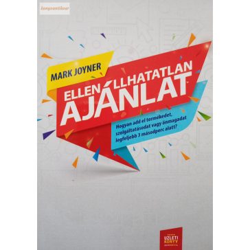 Mark Joyner: Ellenállhatatlan ajánlat
