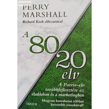 Perry Marshall: A 80/20 elv az eladásban és marketingben