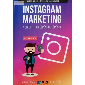 Morvai Ádám – Berki Zsolt: Instagram marketing