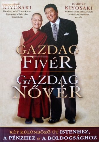 Emi Kiyosaki – Robert T. Kiyosaki: Gazdag fivér – gazdag nővér